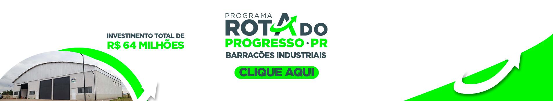 ROTA DO PROGRESSO - BARRACÕES INDUSTRIAIS