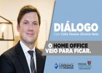 Diálogo - Home office veio para ficar